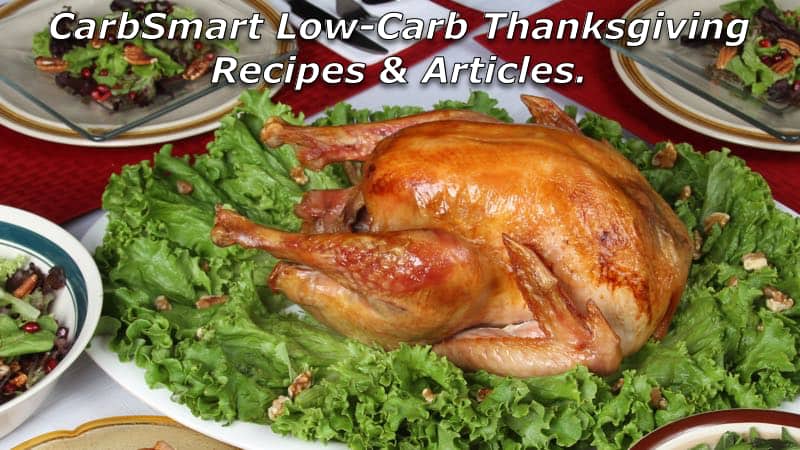 CarbSmart Low-Carb Thanksgiving Recipes & Articles