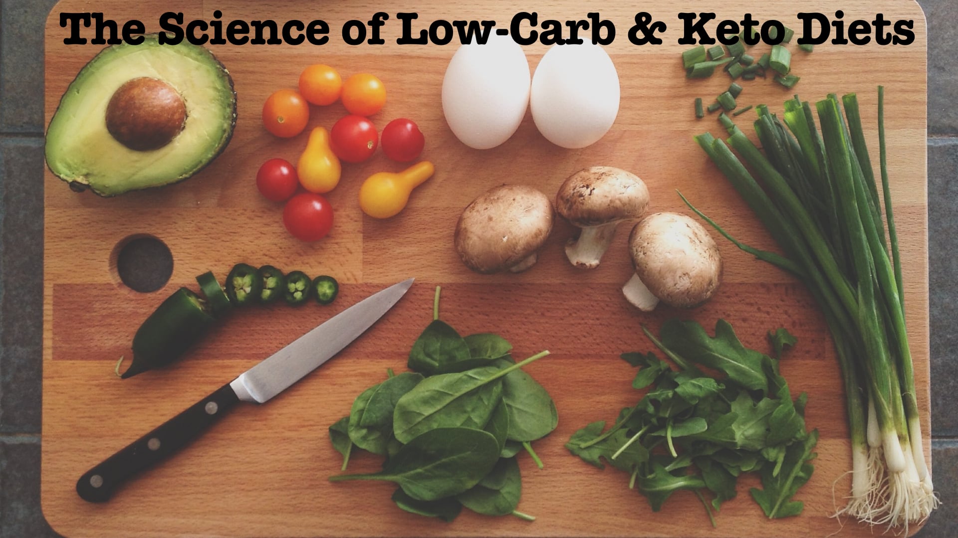 The Science of Low-Carb & Keto Diets